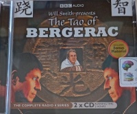 The Tao of Bergerac written by Will Smith performed by Will Smith and John Nettles on Audio CD (Abridged)
